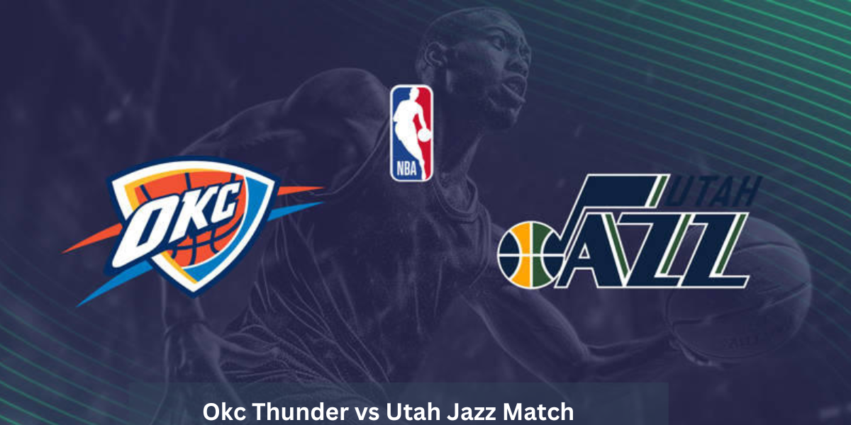 Okc Thunder vs Utah Jazz Match