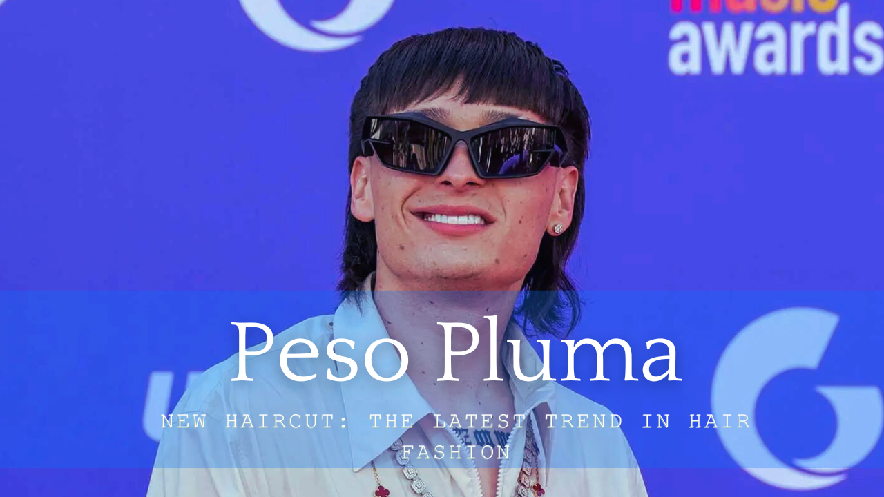 Peso Pluma New Haircut The Latest Trend in Hair Fashion